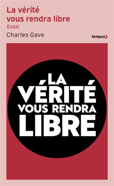 Couverture de La vérité vous rendra libre : l'histoire des quarante dernières années revue et corrigée par Charles Gave par Charles Gave