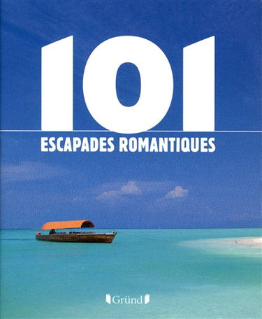 101 escapades romantiques
