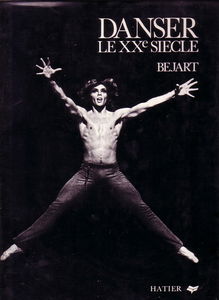 Danser le XX e siecle Bejart