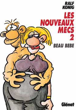 Les nouveaux mecs. Vol. 2. Beau bébé