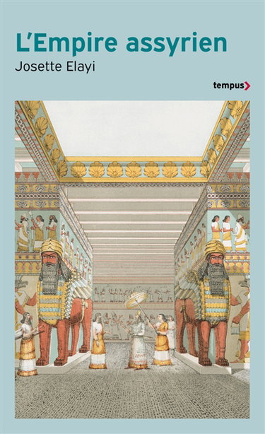 Couverture de L'Empire assyrien : histoire d'une grande civilisation de l'Antiquité