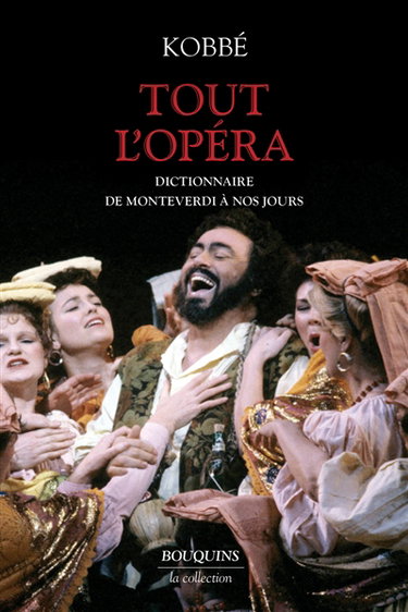 Couverture de Tout l'opéra : de Monteverdi à nos jours : dictionnaire