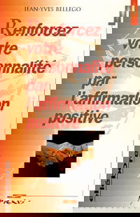 Renforcez votre personnalité par l'affirmation positive