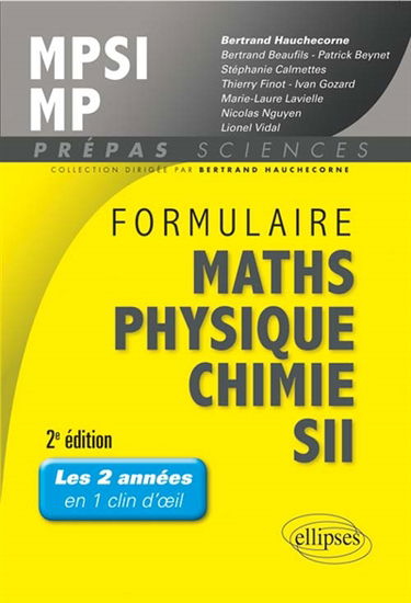 Formulaire maths, physique, chimie, SII : MPSI-MP : les 2 années en 1 clin d'oeil