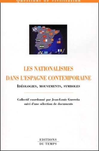 Les nationalistes en Espagne (1876-1978) : idéologie, mouvement, symboles