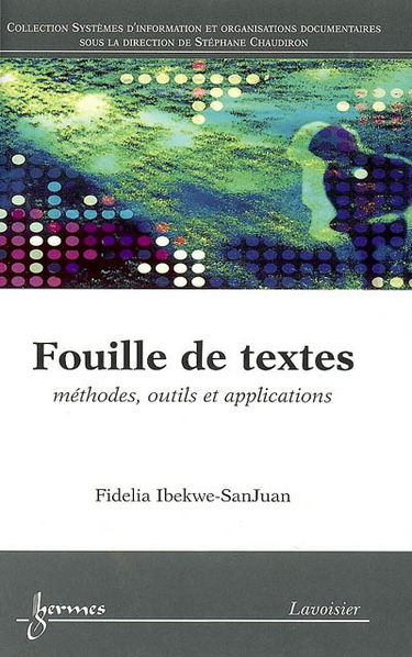 Fouille de textes : méthodes, outils et applications