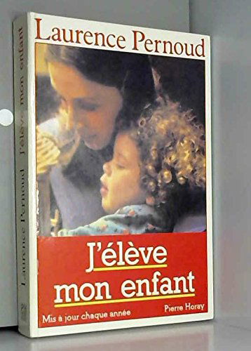 J'élève mon enfant