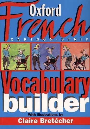 Couverture de Oxford French Cartoon-Strip Vocabulary Builder par Claire Bretécher