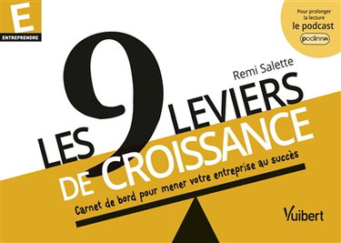 Couverture de Les 9 leviers de croissance : carnet de bord pour mener votre entreprise au succès