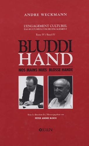 Bluddi hand : Nos mains nues Blossse hände: Poèmes des années 1980/1988 : Gedichte der jahre 1980/1988