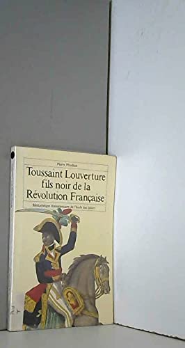 Toussaint Louverture, fils noir de la Révolution française