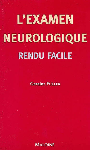 L'examen neurologique : rendu facile