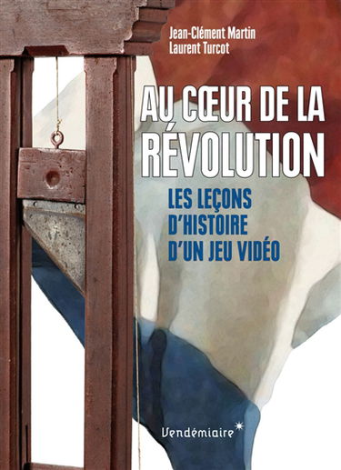 Au coeur de la Révolution : les leçons d'histoire d'un jeu vidéo