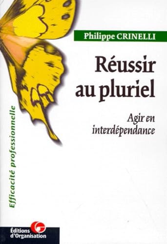 Réussir au pluriel : agir en interdépendance