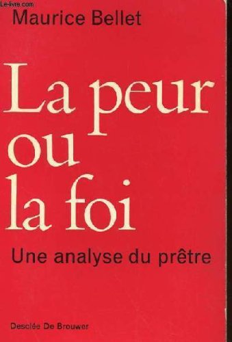 La peur ou la foi : une analyse du prêtre