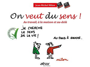 On veut du sens ! : au travail, à la maison et au-delà