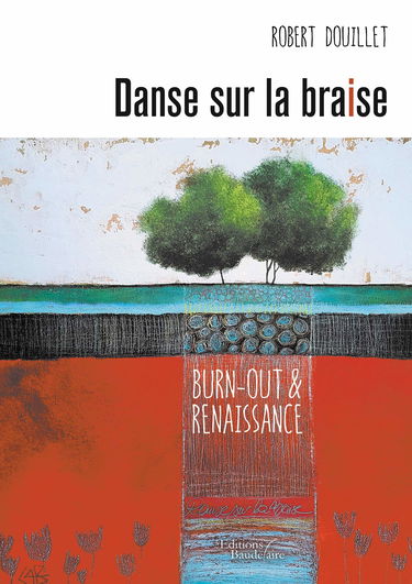 Danse sur la braise - chronique d'un burn-out