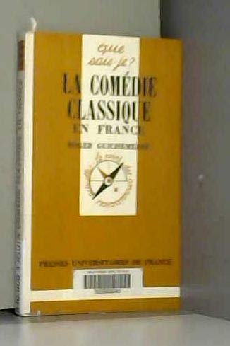 La Comédie classique en France : de Jodelle à Beaumarchais