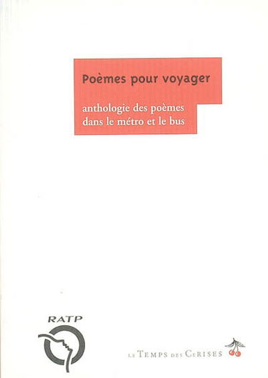 Poèmes pour voyager : anthologie des poèmes dans le métro et le bus