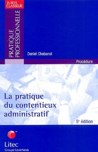 La pratique du contentieux administratif