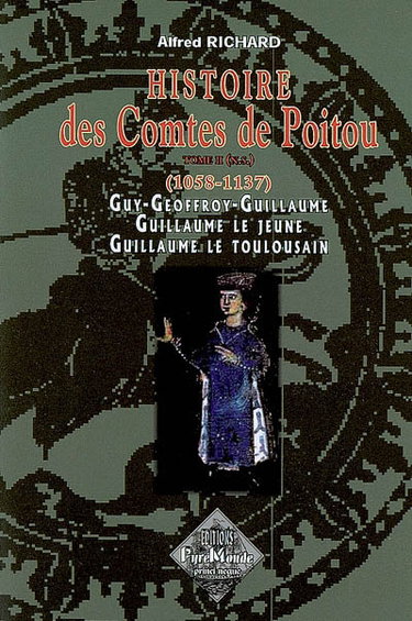 Couverture de Histoire des comtes de Poitou : nouvelle série. Vol. 2. 1058-1137 : Guy-Geoffroy-Guillaume, Guillaume le Jeune, Guillaume le Conquérant