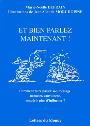 Et bien parlez maintenant !