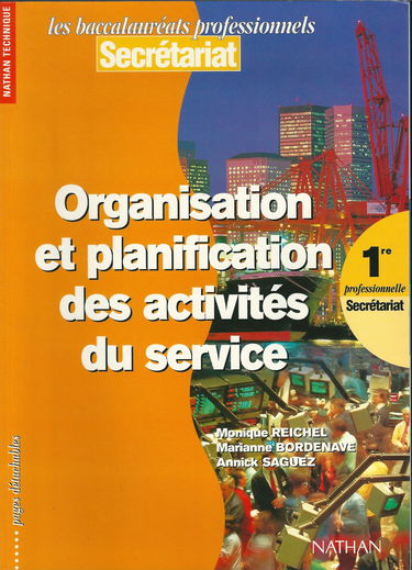 Organisation et planification des activités du service, 1re professionnelle secrétariat : livre de l'élève