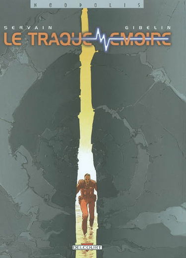 Le traque mémoire : l'intégrale