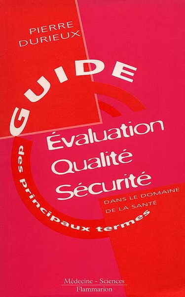 Evaluation, qualité, sécurité dans le domaine de la santé