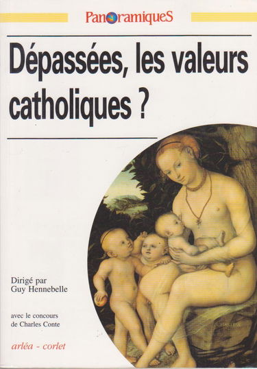 Panoramiques, n° 23. Dépassées, les valeurs catholiques ?