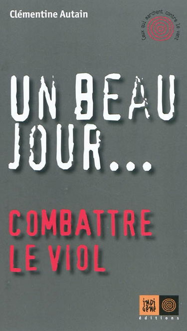 Un beau jour… Combattre le viol