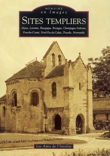 Sites templiers : Alsace, Lorraine, Bourgogne, Bretagne, Champagne-Ardenne, Franche-Comté, Nord-Pas-de-Calais, Picardie, Normandie