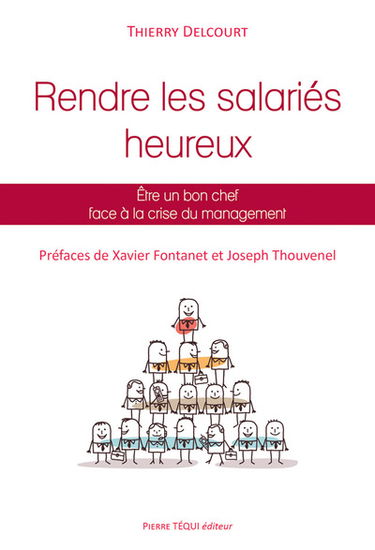Comment rendre les salariés heureux : être un bon chef face à la crise du management