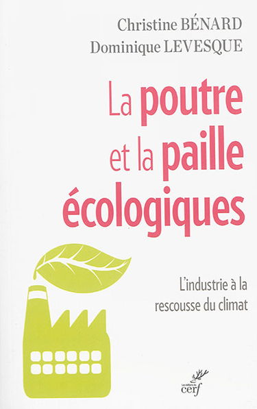 La poutre et la paille écologiques : l'industrie à la rescousse du climat