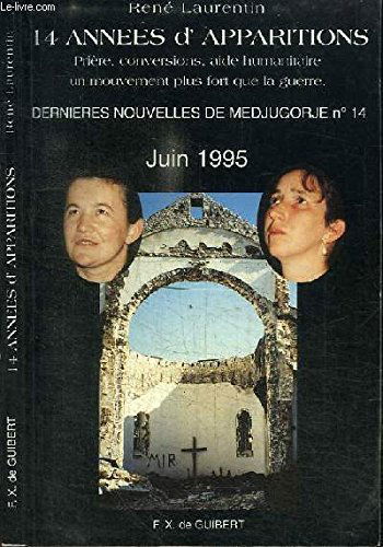 Dernières nouvelles de Medjugorje. Vol. 14. 14 années d'apparitions : prière, conversions, aide humanitaire : un mouvement plus fort que la guerre