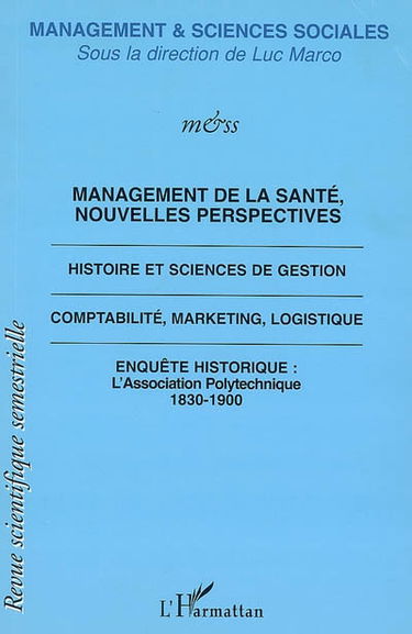 Management & sciences sociales, n° 3. Management de la santé, nouvelles perspectives