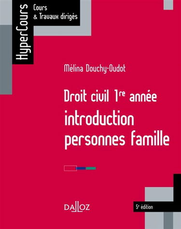 Droit civil 1re année : introduction, personnes, famille