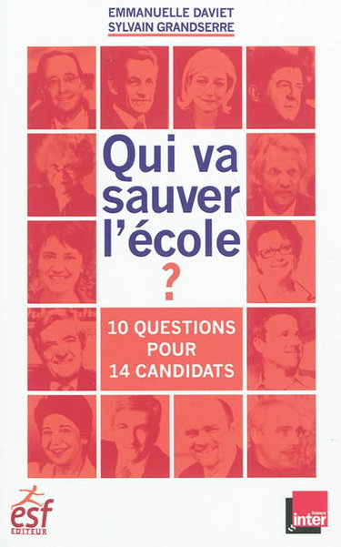 Couverture de Qui va sauver l'école ? : 10 questions pour 14 candidats