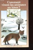 Couverture de Comment vivent les animaux en hiver ?