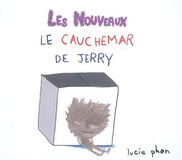 Les nouveaux. Le cauchemar de Jerry