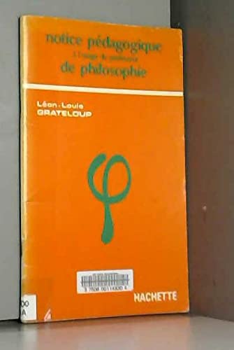 Notice pédagogique à l'usage du professeur de philosophie : terminale