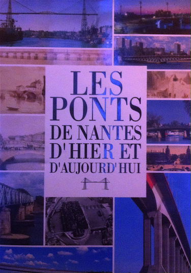 Ponts de Nantes d'hier et d'aujourd'hui