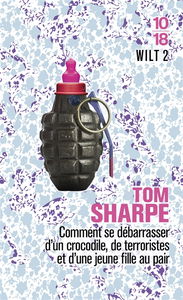 Wilt. Vol. 2. Wilt 2 ou Comment se débarrasser d'un crocodile, de terroristes et d'une jeune fille au pair