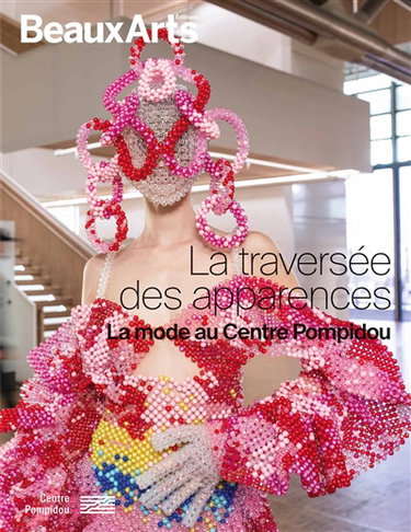 Couverture de La traversée des apparences : la mode au Centre Pompidou