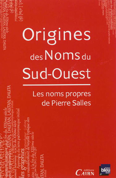 Origines des noms du Sud-Ouest : les noms propres de Pierre Salles