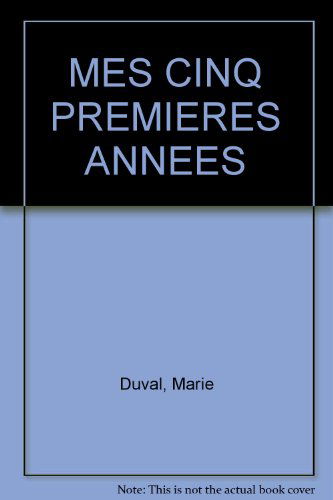 Mes Cinq Premieres Annees