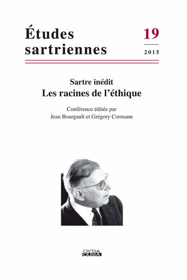 Les racines de l'éthique (Études sartriennes 19 / 2015)