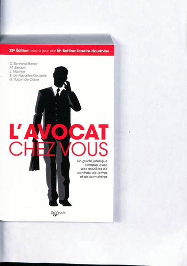 L'avocat chez vous : le conseiller juridique pour tous : un guide juridique complet avec des modèles de contrats, de lettres et de formulaires