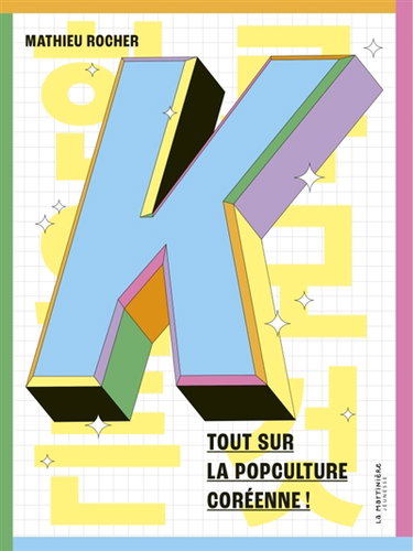Couverture de K : tout sur la popculture coréenne !