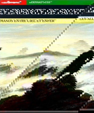 Les enfants de Faust : les Allemands entre ciel et enfer